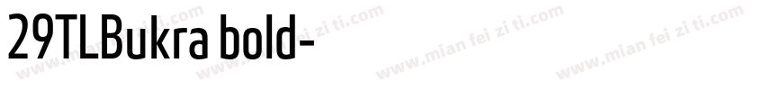 29TLBukra bold字体转换